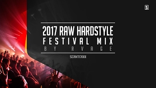 2017 Raw Hardstyle Festival Mix (2 HOURS) - by RVAGE
