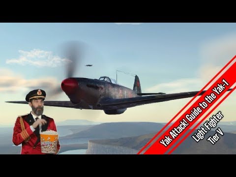 Yakovlev Yak-1 - Yak Attack!  Guide to the Yak-1