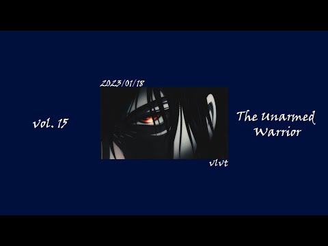vol 15. The Unarmed Warrior
