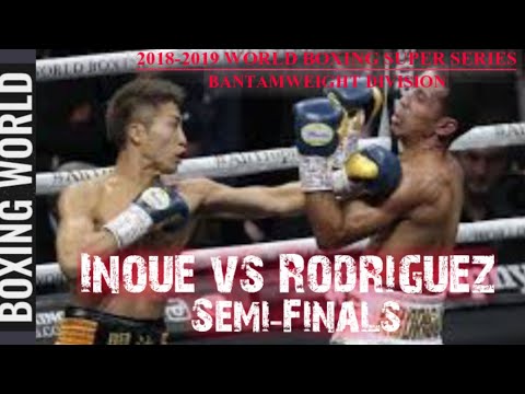 Naoya Inoue vs Emmanuel Rodriguez | 2018-2019 WBSS Bantamweight Division | SEMI-FINALS
