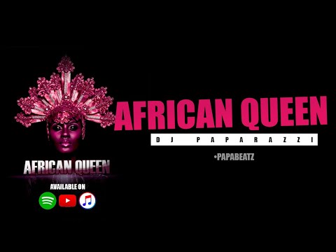 Dj Paparazzi - African Queen (Official Audio)