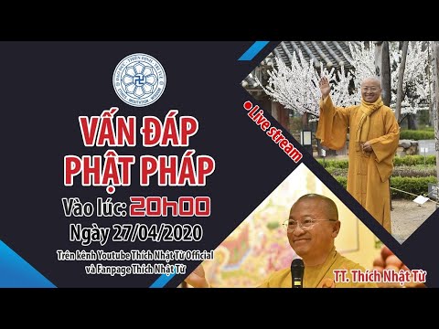 27-04-2020, VẤN ĐÁP PHẬT PHÁP ONLINE | TT. THÍCH NHẬT TỪ