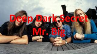 Deep Dark Secret - Mr. Big