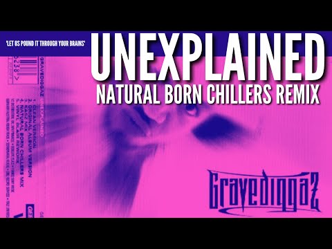 Unexplained - Gravediggaz NATURAL BORN CHILLERS OFFICIAL REMIX