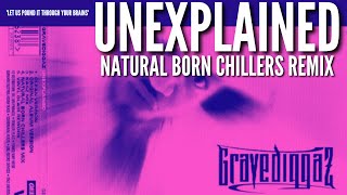Unexplained - Gravediggaz NATURAL BORN CHILLERS OFFICIAL REMIX