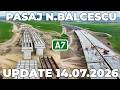 AUTOSTRADA A7 Pasaj CF Nicolae Bălcescu Focșani Bacău Lot 3 14 07 2026