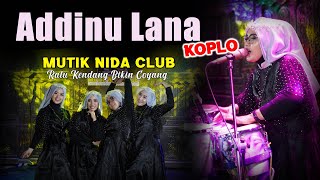 Download lagu Terbaru 2023..! ADDINU LANA KOPLO MUTIK NIDA RATU KENDANG BIKIN GOYANG mp3 Download lagu Terbaru 2023..! ADDINU LANA KOPLO MUTIK NIDA RATU KENDANG BIKIN GOYANG mp3