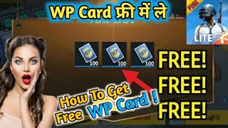 How To Get Free Ulimited WP Mission Card In Pubg Mobile Lite l Pubg Lite Me WP Card Free Me Kese Le