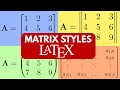How to Write Matrices in Latex | Create Matrices, Vectors and Determinant in Latex | Matrix Styles