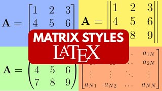 How to Write Matrices in Latex | Create Matrices, Vectors and Determinant in Latex | Matrix Styles