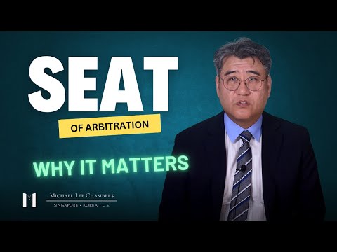Selecting the Seat of Arbitration: Why It Matters