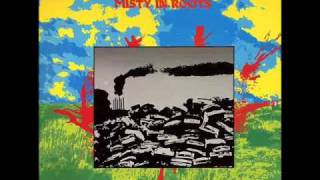 Misty in Roots - Earth [05] - Poor And Needy