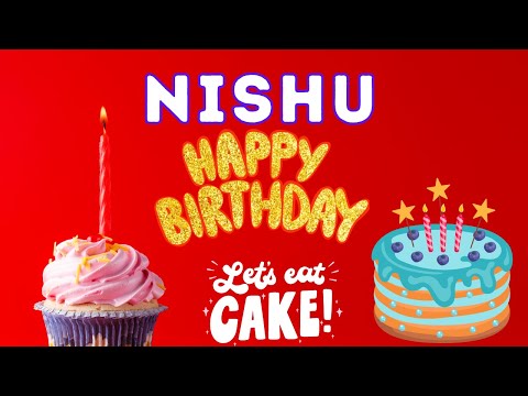Happy Birthday Nishu, Birthday of Nishu, Best Birthday Wishes, hbd