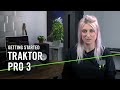 Getting started with TRAKTOR PRO 3 | Native Instruments