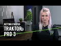 Video 1: Getting started with TRAKTOR PRO 3