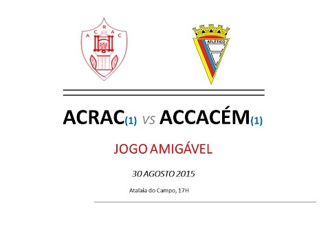 ACRAC (1) vs ACCacém (1), 30Ago2015