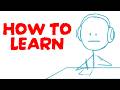 How to Learn: Pretty Much Anything