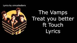 Treat you better &amp; Touch - Shawn Mendes &amp; Little Mix (The Vamps Cover) Lyrics