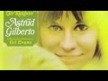 Astrud Gilberto - Who Needs Forever (Original)
