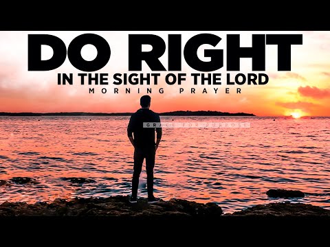 Live A Life That Pleases God | A Blessed Morning Prayer To Start Your Day
