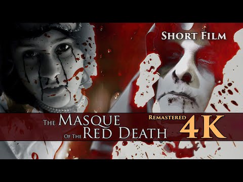 The Masque of the Red Death - 2007 Short Film (4K Remaster)