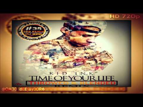 Kid iNK - Time of your life (#TNBRemix @OM30_dEEjay3OR6)