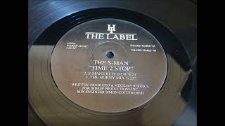 The S-Man - Time 2 Stop (S-Mans Ruff Dub)