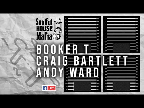 Booker T, Craig Bartlett, Andy Ward - Soulful House Mafia