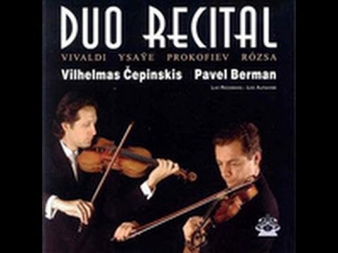 E. Ysaÿe: Sonata for 2 violins. V. ČEPINSKIS and P. BERMAN