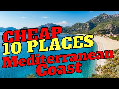 10 Cheap Places and Regions to Live on the Mediterranean Coast