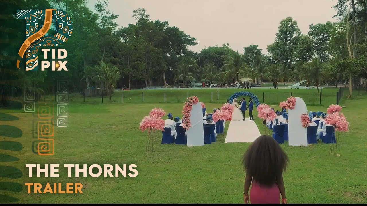 The Thorns Official African Trailer| Yoruba | 2025 TidPix Trailer
