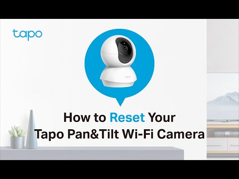 How to Reset your Tapo Pan&Tilt Wi-Fi Camera: Tapo C200/Tapo C210/ TC70