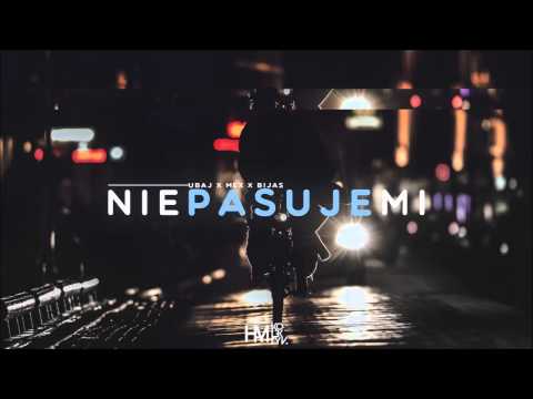 Ubaj - Nie Pasuje Mi (feat. Mex, Bijas | prod. Cezu)