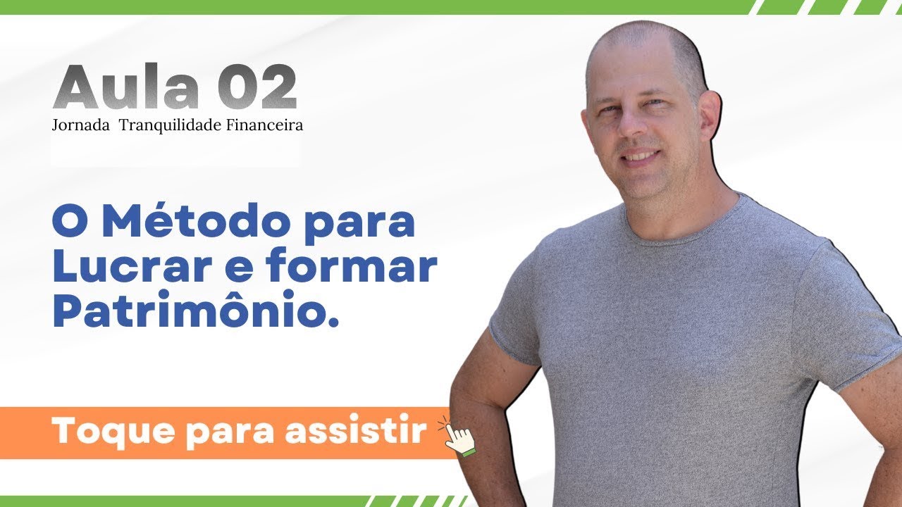 Aula 2: O Método para Lucrar e Formar Patrimônio com Consórcio