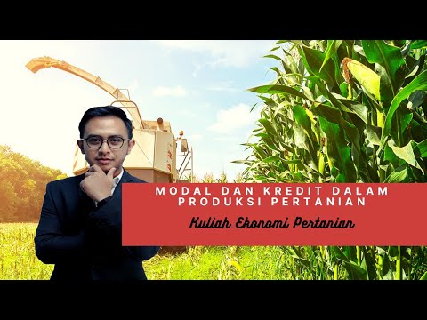, title : 'Kuliah Ekonomi Pertanian - Ep.09 Modal dan Kredit dalam Produksi Pertanian'