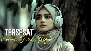 Download lagu TERSESAT - Noer Halimah - Cover Cinematik Orcestra mp3