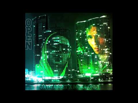 Jay Tablet ft Moka Only - Open