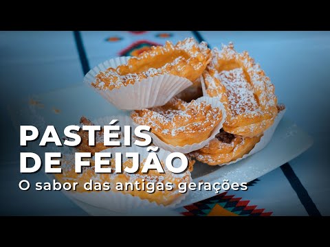 Pastéis de Feijão | O sabor das antigas gerações