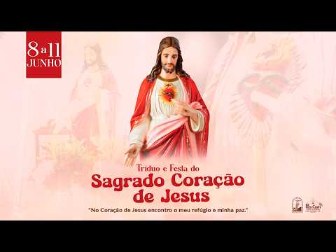 Festa do Sagrado Coração de Jesus (3ª Noite) | Paróquia São Francisco de Assis | Santos Dumont