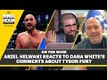 Ariel Helwani Reacts to Dana White’s Comments About Tyson Fury, Jon Jones | The MMA Hour