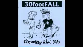 30footFALL - Elementary School Love