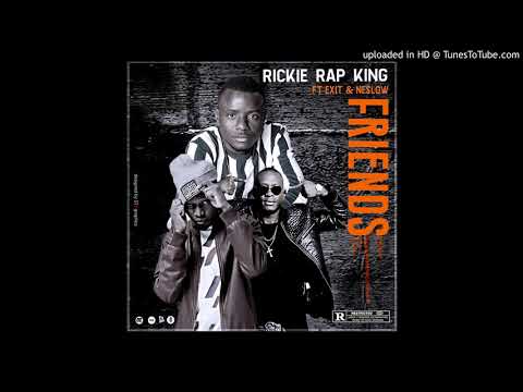 Rickie-rap-king ft Exit Rockaz & Neslow - Friends(Audio)