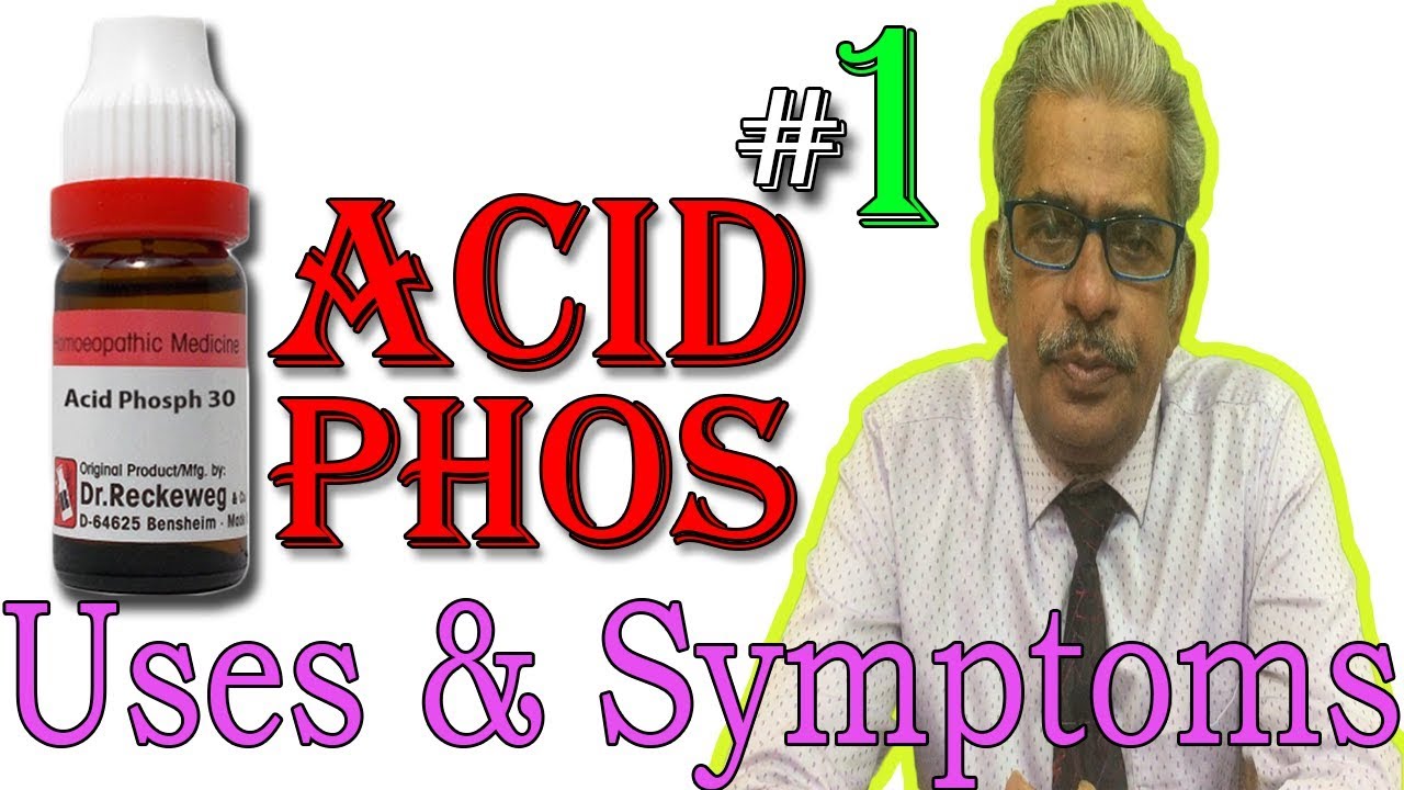 Acid Phos in Hindi (Part 1) - Uses & Symptoms in Homeopathy by Dr P. S. Tiwari