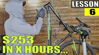 I made $253 in X minutes... Bike Service School - lesson 6.
