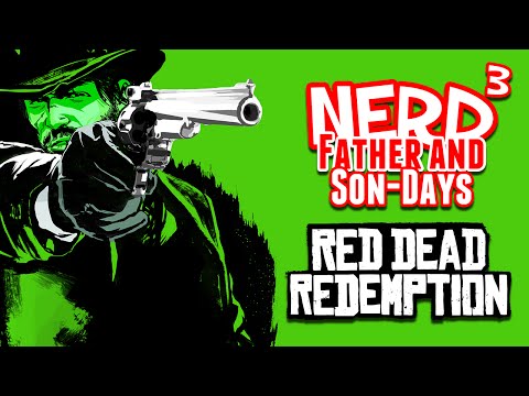 Nerd³'s Father and Son-Days - The Ugly Hunt - Red Dead Redemption