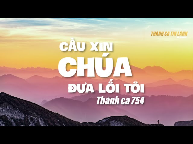 THÁNH CA 754 | CẦU XIN CHÚA ĐƯA LỐI TÔI | KARAOKE THÁNH CA TIN LÀNH