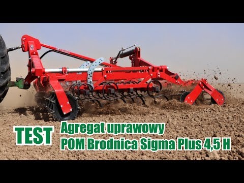 TEST agregatu uprawowego POM Brodnica Sigma Plus 4,5 H