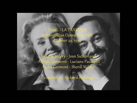 Verdi - La Traviata - Sutherland, Pavarotti, Milnes / Bonynge - Met. N.Y,         22 October 1970