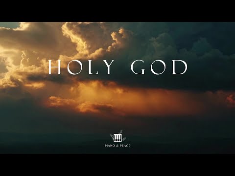 HOLY GOD - Soaking Worship Instrumental | Time With God