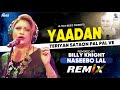 Yaadan Teriyan Sataon Pal Pal Ve Naseebo Lal Billy Knight New Remix Hi Tech Music